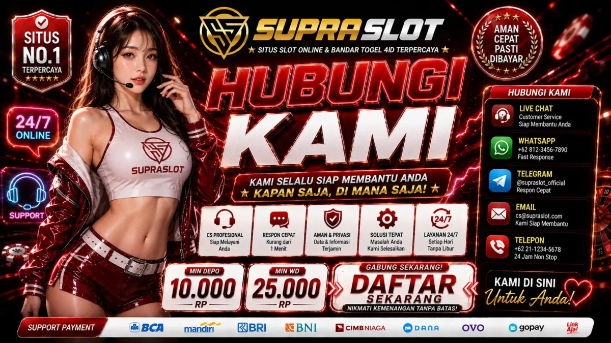 SUPRASLOT hubungi kami - CS profesional siap melayani kapan saja dan di mana saja 24 jam