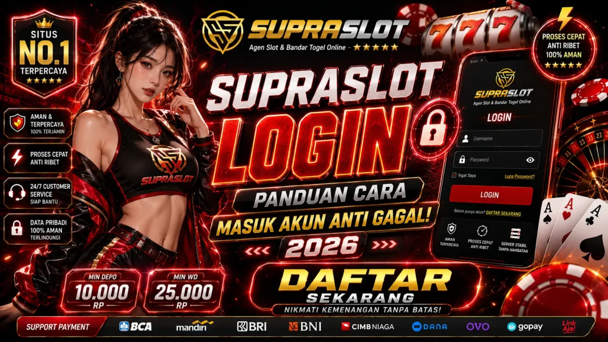 SUPRASLOT login panduan cara masuk akun anti gagal 2026 - aman terpercaya proses cepat anti ribet