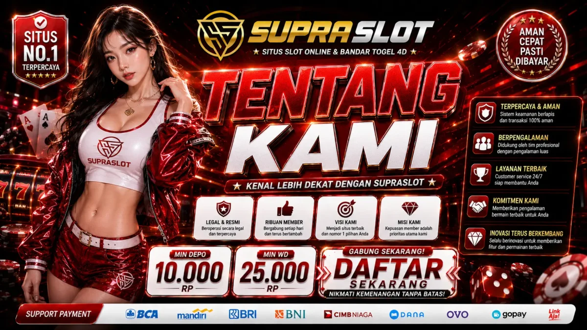 SUPRASLOT tentang kami - situs slot online dan bandar togel 4D terpercaya no.1 Indonesia