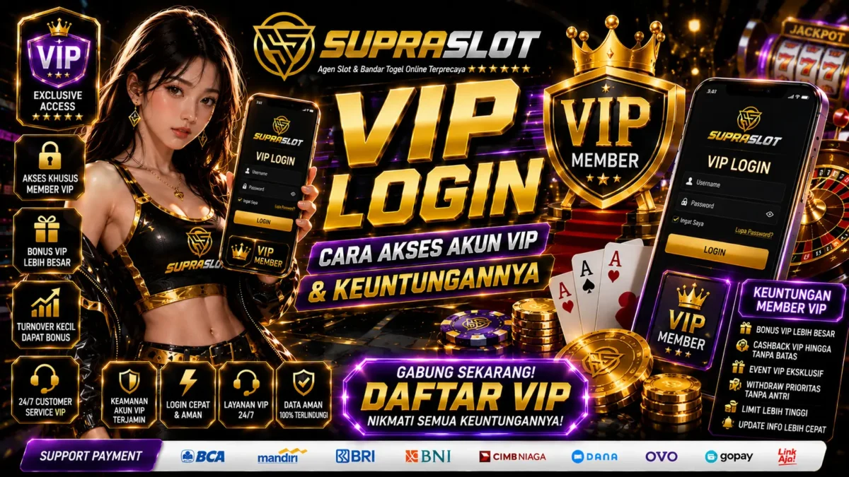 SUPRASLOT VIP login member eksklusif - bonus VIP lebih besar cashback tanpa batas event eksklusif